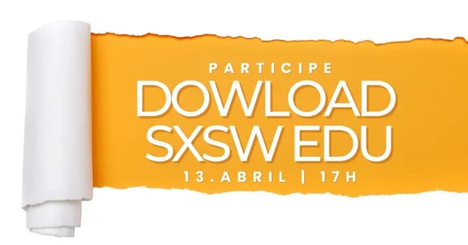 Imagem do DOWNLOAD SXSW EDU 2026