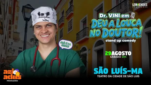 Imagem do DR. VINI EM: DEU A LOUCA NO DOUTOR - SÃO LUIS/MA