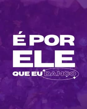 Imagem do É POR ELE QUE EU DANÇO