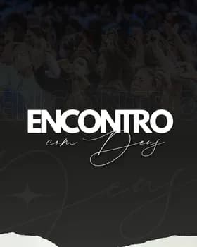 ENCONTRO COM DEUS | JULHO em Nova Odessa