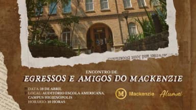 ENCONTRO DE EGRESSOS E AMIGOS DO MACKENZIE em São Paulo