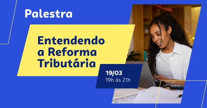 Imagem do Entendendo a Reforma Tributária