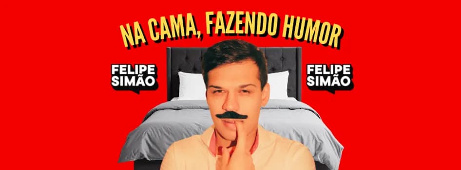 Imagem do Felipe Simão em: "Na Cama, Fazendo Humor"