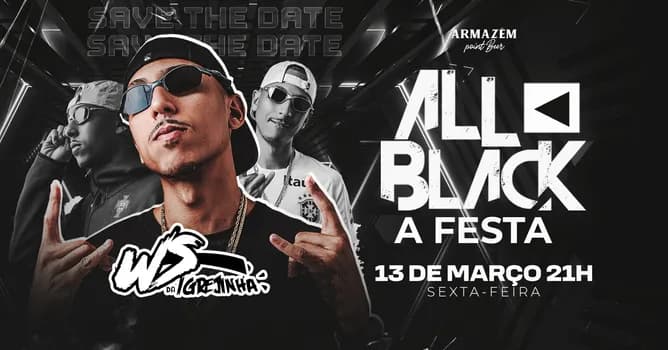 Imagem do FESTA ALL BLACK ARMAZÉM  - WS  DA IGREJINHA