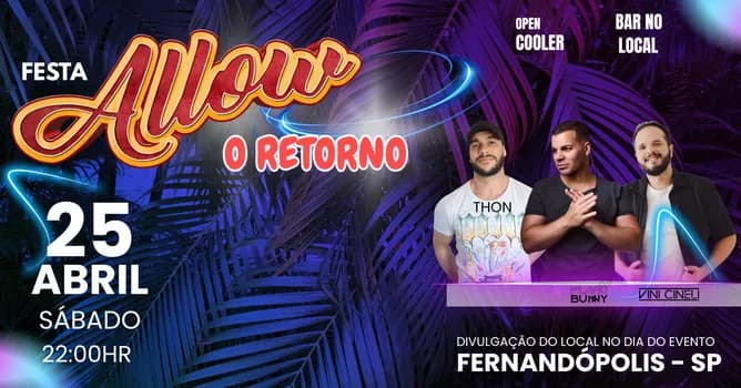 Imagem do Festa Allow O Retorno - FERNANDÓPOLIS - SP