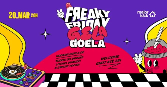 Imagem do Freaky Friday Gela Goela| 20/03  Major Lock