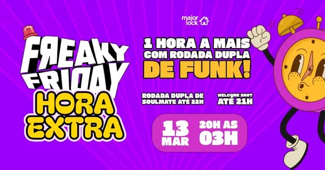 Imagem do Freaky Friday Hora Extra| 13/03  Major Lock