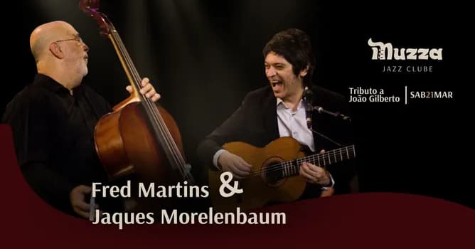 Imagem do Fred Martins e Jaques Morelenbaum