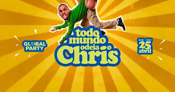 Imagem do Global Party - Todo Mundo Odeia o Chris