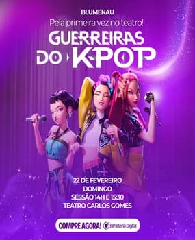Imagem do GUERREIRA DO KPOP TEATRO CARLOS GOMES - 14h