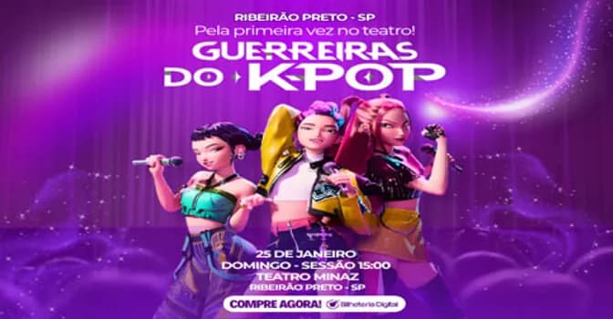 Imagem do GUERREIRAS DO KPOP TEATRO MINAZ - SESSÃO 15H
