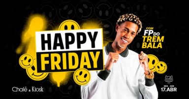 HAPPY FRIDAY com FP DO TREM BALA | 17/04 em Belo Horizonte