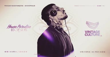 House Paradise 10 anos | Vintage Culture em Divinópolis