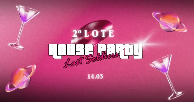 Imagem do House Party Last Soldiers | 10ª Edição