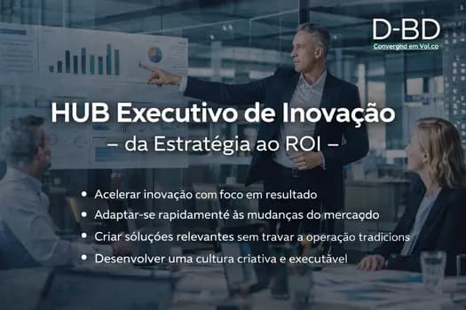 Imagem do HUB Executivo de Inovação - da Estratégia ao ROI