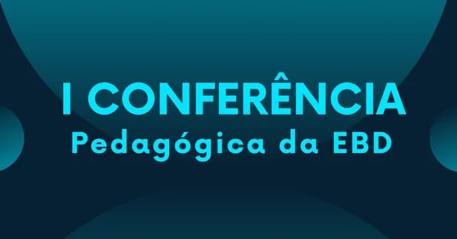 Imagem do I Conferência Pedagógica da EBD