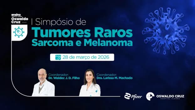 Imagem do I Simpósio de Tumores Raros - Sarcomas e Melanoma