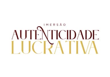 Imersão Autenticidade Lucrativa 3° Edição em Barueri