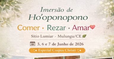 Imersão de Ho'oponopono | Comer, Rezar, Amar em Mulungu