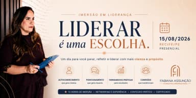 IMERSÃO: LIDERAR É UMA ESCOLHA em Recife