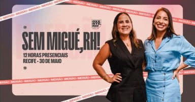 Imersão Sem Migué, RH! [5ª ed. em PE] em Recife