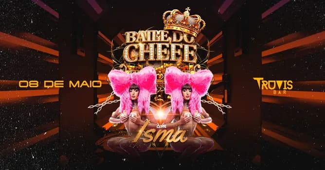 Imagem do  ISMA Show ao Vivo: Baile do Chefe na Truvis