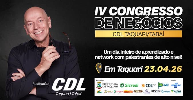 Imagem do IV CONGRESSO DE NEGÓCIOS CDL TAQUARI/TABAÍ