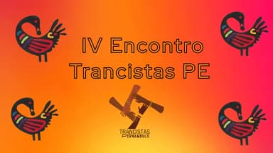 IV Encontro de Trancistas PE em Recife