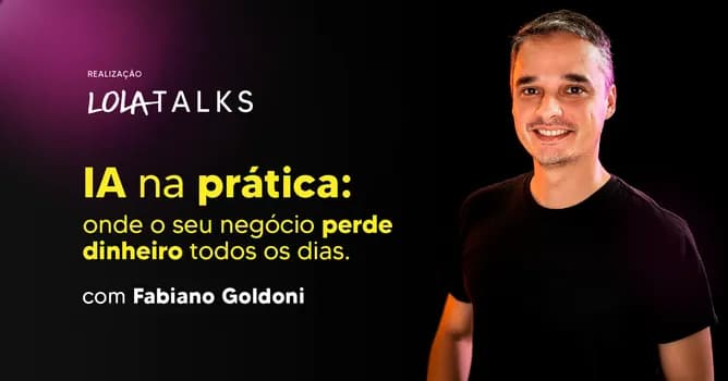 Imagem do LOLA Talks Março 2026 | Fabiano Goldoni