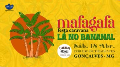 Mafagafa · Lá no Bananal em Gonçalves