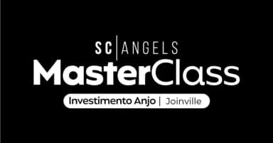 Master Class Investimento Anjo - Joinville em Joinville
