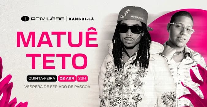 Imagem do MATUE e WIU // 02.04 // véspera de feriado // PRIVILEGE