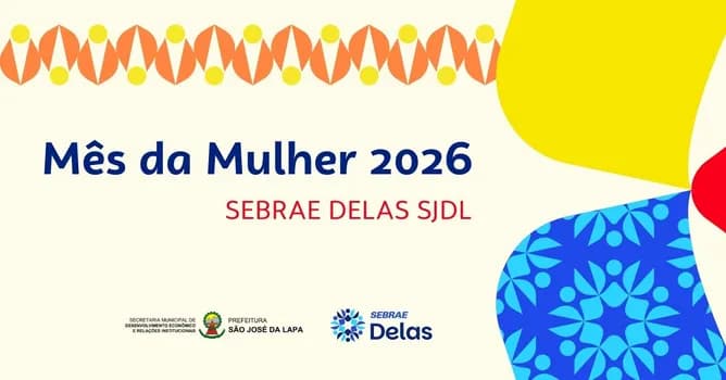 Imagem do MÊS DA MULHER 2026 - SEBRAE DELAS SÃO JOSÉ DA LAPA