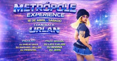Metrópole Experience com URLAN - Sábado - 18/ABRIL em Recife