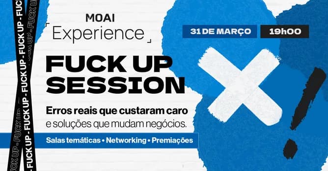 Imagem do MOAI Experience | Fuck Up Session