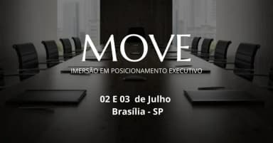 MOVE - Imersão em Posicionamento Executivo em Brasília