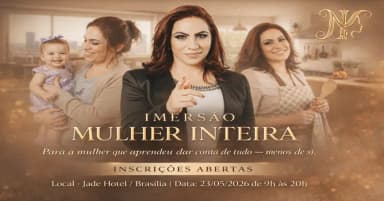 MULHER INTEIRA - PLENITUDE EM CADA PAPEL em Brasília