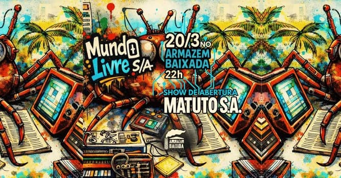 Imagem do Mundo Livre S/A e Matuto S.A. no Armazém Baixada