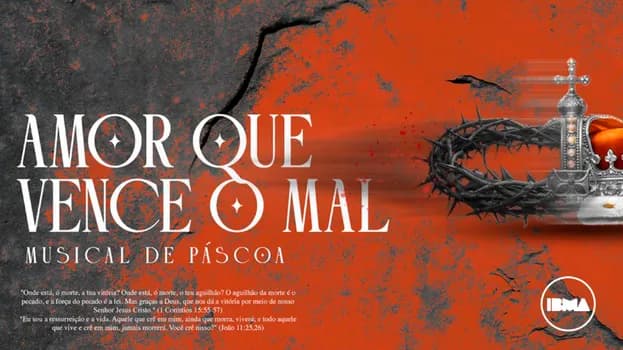 Imagem do Musical de Páscoa IBMA - "AMOR QUE VENCE O MAL"