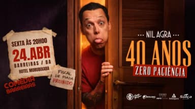 NIL AGRA em 40 ANOS ZERO PACIÊNCIA em Barreiras