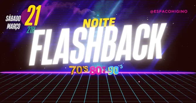 Imagem do NOITE FLASHBACK - Espaço Cultural Higino