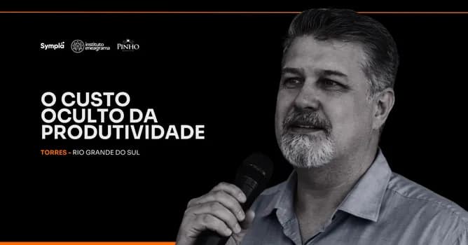 Imagem do O CUSTO OCULTO DA PRODUTIVIDADE · Torres - RS
