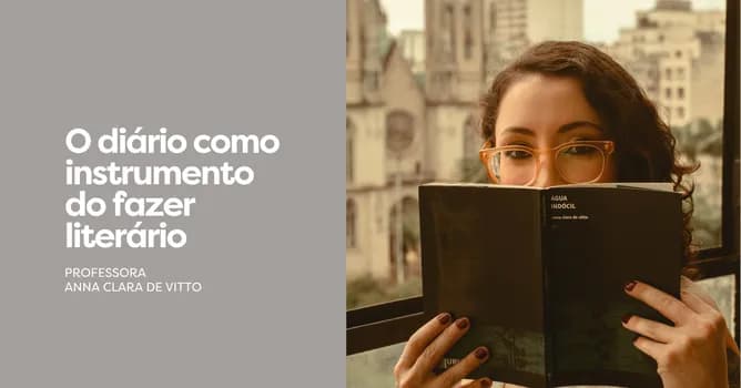 Imagem do O DIÁRIO COMO INSTRUMENTO DO FAZER LITERÁRIO