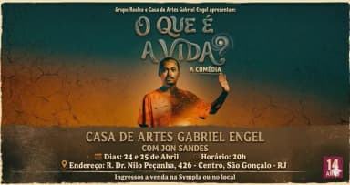 O que é a vida? em São Gonçalo em São Gonçalo