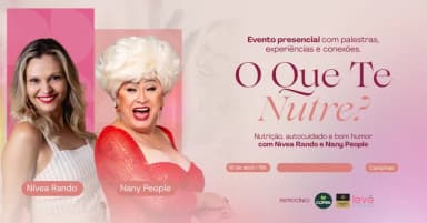 O que te nutre Nany People e Nivea Rando em Campinas