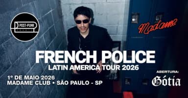 Post Punk Brasil apresenta: FRENCH POLICE (EUA) em São Paulo