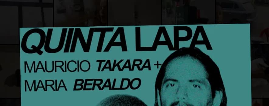 Imagem do QUINTA LAPA - MAURICIO TAKARA + MARIA BERALDO