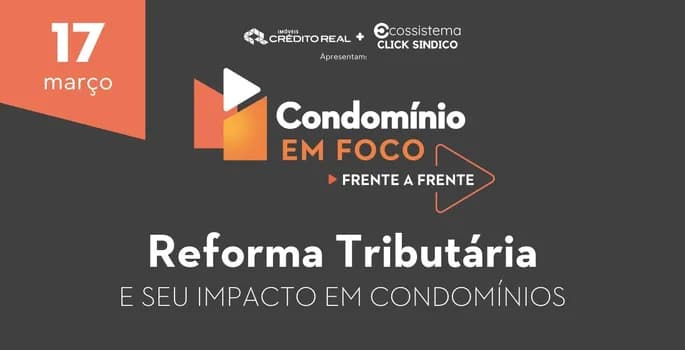 Imagem do Reforma Tributária e os Condomínios.