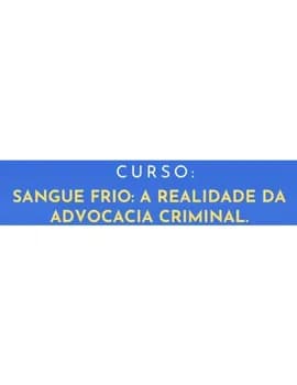 Imagem do Sangue Frio: A Realidade da Advocacia Criminal.