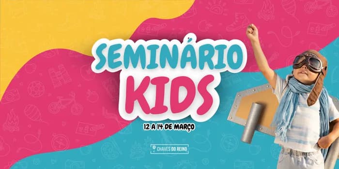 Imagem do Seminário KIDS - 12 a 14 de Março